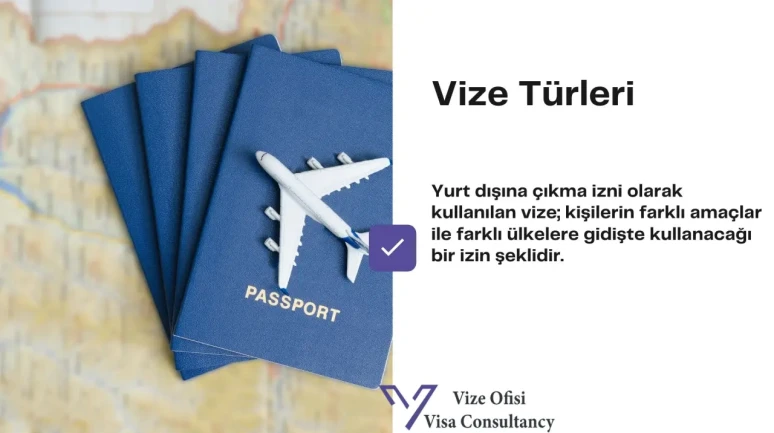 Özel Amaçlı Vizeler Nedir?